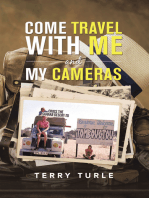 Come Travel with Me and My Cameras: Filming Documentaries and  Photography Is My Life
