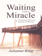 Waiting for a Miracle: Unshakable Faith in Seasons of Waiting