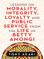 Lessons on Morality, Integrity, Loyalty and Public Service from the Life of Betty Amongi