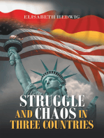 Struggle and Chaos in Three Countries