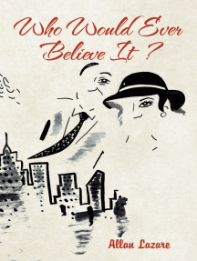 Who Would Ever Believe It ? by Allan Lazare - Ebook | Scribd