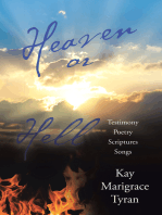 Heaven or Hell: Testimony Poetry Scriptures Songs