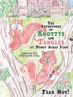 The Adventures of Knottys and Tangles at Muddy Acres Farm: Fear Not!