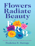 Flowers Radiate Beauty