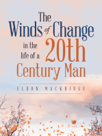 The Winds of Change in the Life of a 20Th Century Man