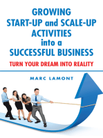 Growing Start-Up and Scale-Up Activities into a Successful Business: Turn Your Dream into Reality
