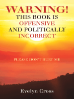 Warning! This Book Is Offensive and Politically Incorrect