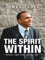 The Spirit Within: “What Are You Made Of”?