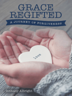 Grace Regifted: A Journey of Forgiveness