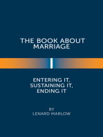 The Book About Marriage: Entering It, Sustaining It, Ending It