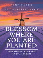 Blossom Where You Are Planted