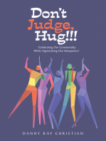 Don’t Judge, Hug!!!