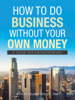 How to Do Business Without Your Own Money: A Guide for Entrepreneurs