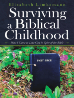 Surviving a Biblical Childhood: How I Came to Love God  in Spite of the Bible