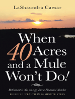 When 40 Acres and a Mule Won’t Do!: Retirement Is Not an Age, but a Financial Number