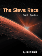 The Slave Race: Part Ii - Reaction