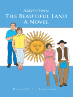 Argentina: the Beautiful Land: A Novel