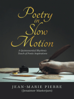 Poetry in Slow Motion: A Quintessential Rhythmic Touch of Poetic Inspirations