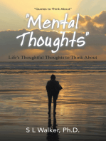 "Mental Thoughts": Life's Thoughthful Thoughts to Think About