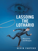 Lassoing the Lothario: Masculinity and Misogyny