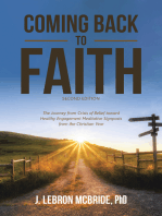 Coming Back to Faith: The Journey from Crisis of Belief Toward Healthy Engagement Meditative Signposts from the Christian Year (Second Edition)