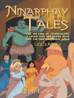 Ninarphay Tales Vol 3 and 4: The Oni King of Transzalore a Loves Tale and Queen Bear and the Nine Ninarphay Talcs