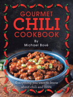 Gourmet Chili Cookbook: Everything You Want to Know About Chili and More.