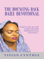 The Bouncing Back Daily Devotional: Ninety Day-By-Day Hope Infused Inspirational Nuggets…