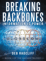 Breaking Backbones: Information Is Power: Book I of the Hacker Trilogy