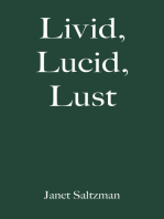 Livid, Lucid, Lust