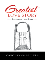 Greatest Love Story: Learning to Love Jesus