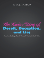 The Toxic Sting of Deceit, Deception, and Lies: Based on the Stage Play a Woman’s Worth a Man’s Value