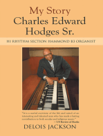 My Story Charles Edward Hodges Sr.: Hi Rhythm Section Hammond B-3 Organist
