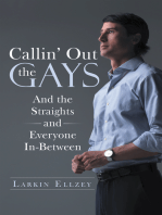 Callin’ out the Gays: And the Straights and Everyone In-Between