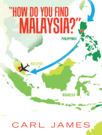 “How Do You Find Malaysia?”