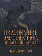Dragon's Fire and Other Tools to Save the World: Book One: Memoires of Magical Madness