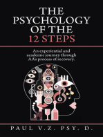 The Psychology of the 12 Steps: An Experiential and Academic Journey Through Aa's Process of Recovery.