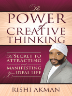 The Power of Creative Thinking: The Secret to Attracting and Manifesting Your Ideal Life