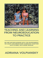 Teaching and Learning from Neuroeducation to Practice: We Are Nature Blended with the Environment. We Adapt and Rediscover Ourselves Together with Others, with More Wisdom