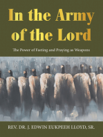 In the Army of the Lord: The Power of Fasting and Praying as Weapons