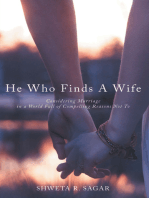 He Who Finds a Wife: Considering Marriage in a World Full of Compelling Reasons Not To