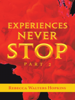 Experiences Never Stop: Part 2