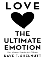 Love the Ultimate Emotion: Men, Women, Parents and Children