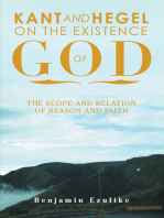 Kant and Hegel on the Existence of God: The Scope and Relation of Reason and Faith