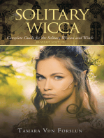 Solitary Wicca: Complete Guide for the Solitary Wiccan and Witch