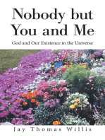 Nobody but You and Me: God and Our Existence in the Universe