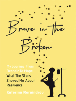 Brave in the Broken: My Journey from Despair to Hope: What the Stars Showed Me About Resilience