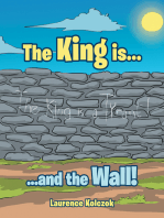 The King Is...: ...And the Wall!