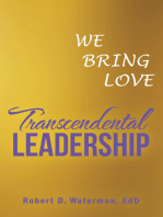Transcendental Leadership: We Bring Love