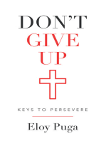 Don't Give Up: Keys to Persevere